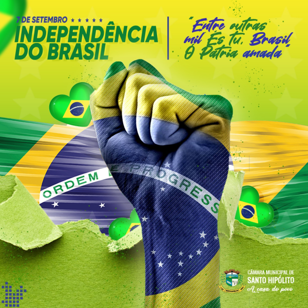 7 DE SETEMBRO 
 DIA DA INDEPENDÊNCIA DO BRASIL
